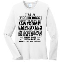 Im A Proud Boss Of Freaking Awesome Employees Ladies Long Sleeve Shirt