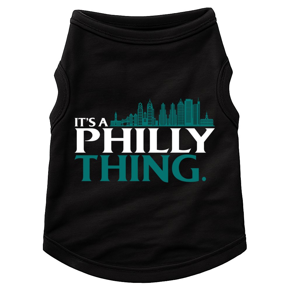 It's A Philly Thing Its A Philly Thing Philadelphia Football Doggie Tank