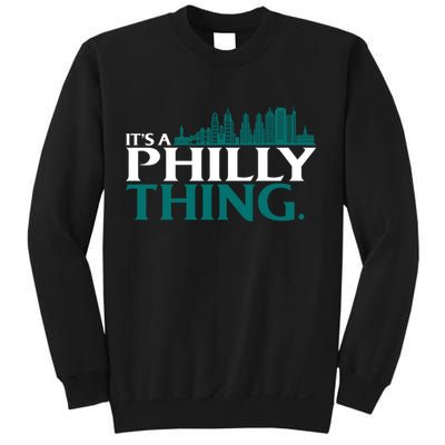 It's A Philly Thing Its A Philly Thing Philadelphia Football Sweatshirt
