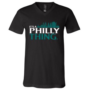 It's A Philly Thing Its A Philly Thing Philadelphia Football V-Neck T-Shirt