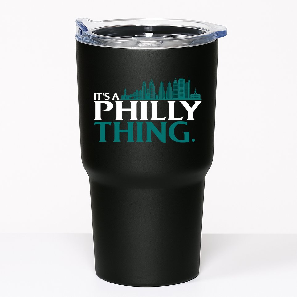 It's A Philly Thing Its A Philly Thing Philadelphia Football Tumbler