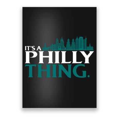 It's A Philly Thing Its A Philly Thing Philadelphia Football Poster