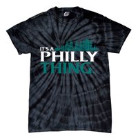 It's A Philly Thing Its A Philly Thing Philadelphia Football Tie-Dye T-Shirt