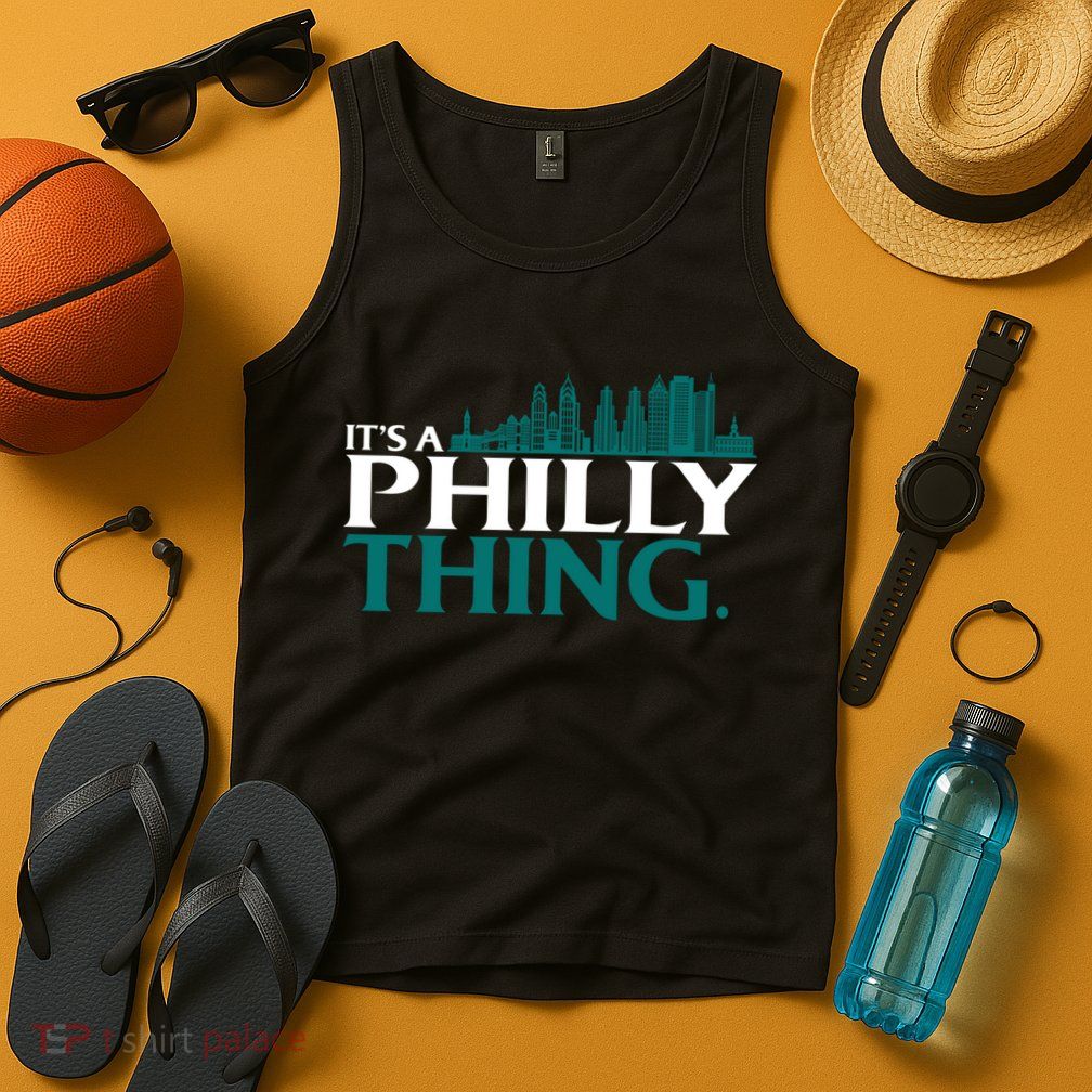It's A Philly Thing Its A Philly Thing Philadelphia Football Tank Top