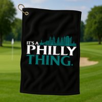 It's A Philly Thing Its A Philly Thing Philadelphia Football Golf Towel