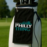 It's A Philly Thing Its A Philly Thing Philadelphia Football Golf Towel
