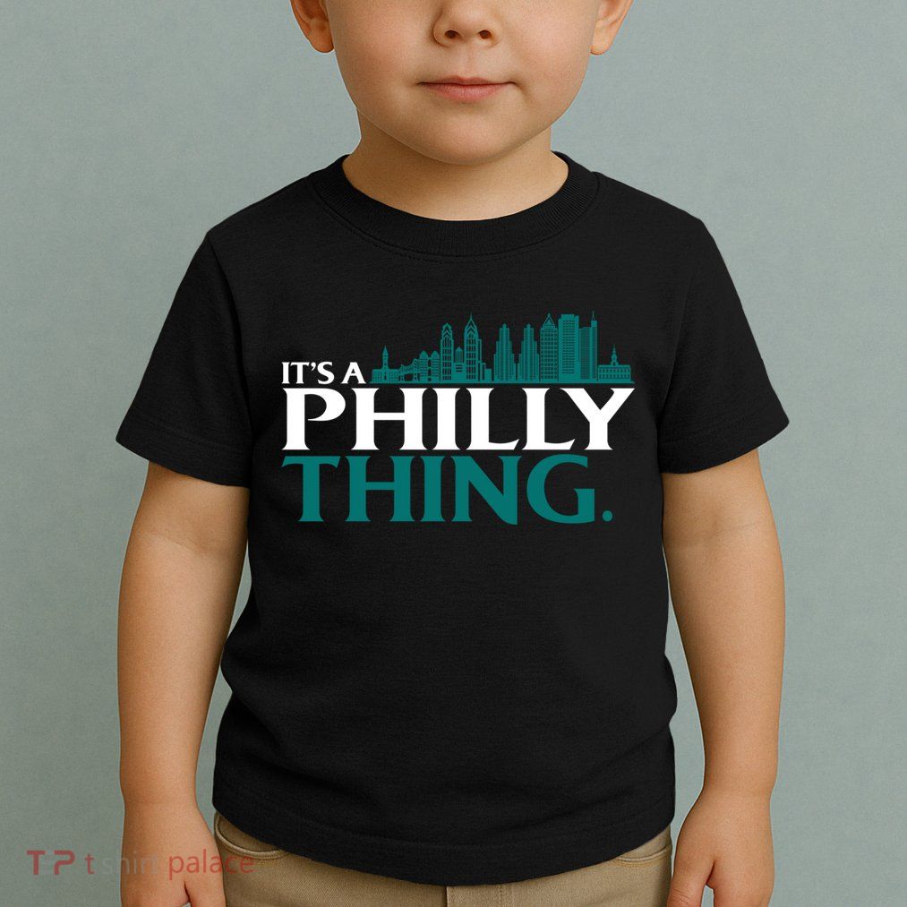 It's A Philly Thing Its A Philly Thing Philadelphia Football Toddler T-Shirt