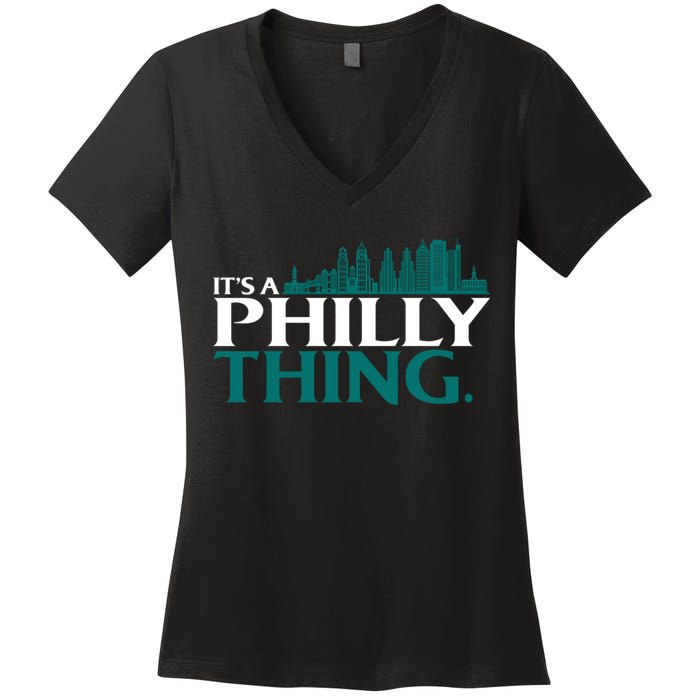 It's A Philly Thing Its A Philly Thing Philadelphia Football Women's V-Neck T-Shirt