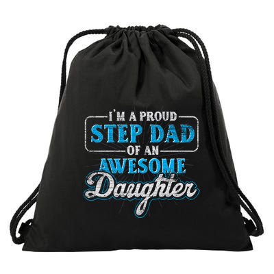 Im A Proud Step Dad Of An Awesome Daughter Stepdad Cool Gift Drawstring Bag