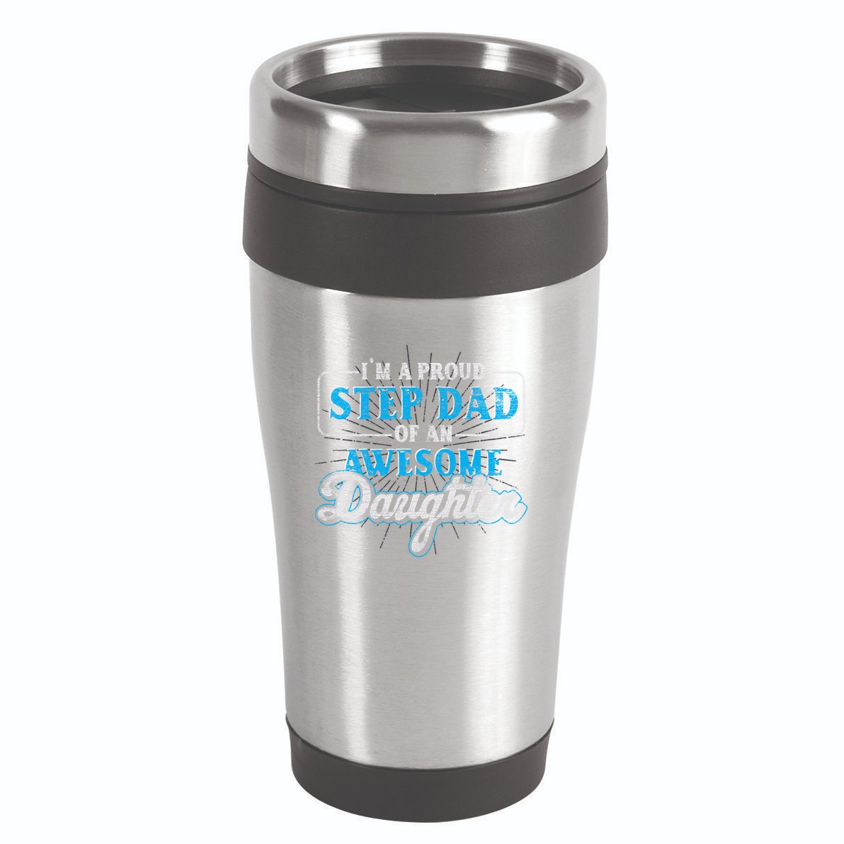 Im A Proud Step Dad Of An Awesome Daughter Stepdad Cool Gift 16oz Travel Tumbler