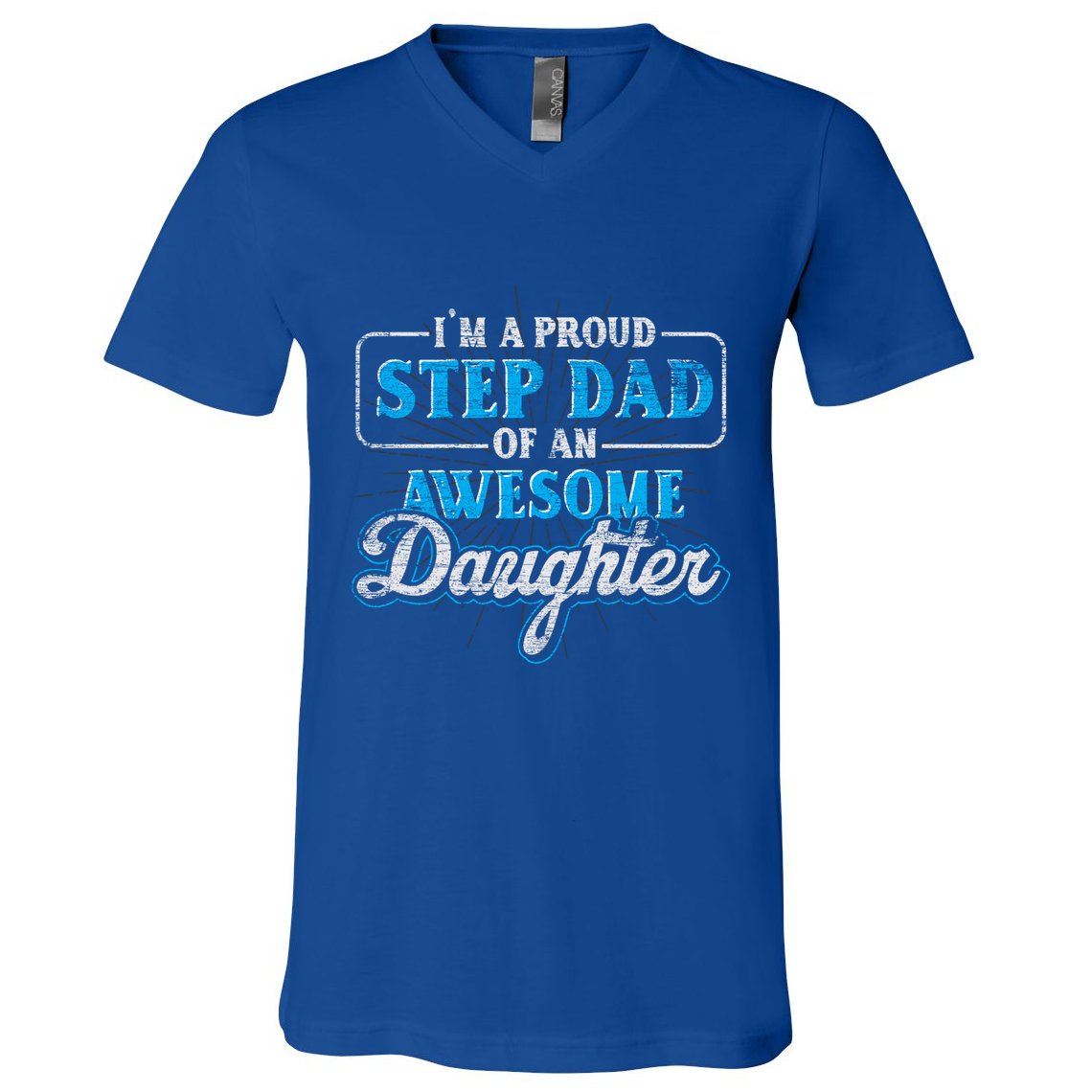 Im A Proud Step Dad Of An Awesome Daughter Stepdad Cool Gift V-Neck T-Shirt