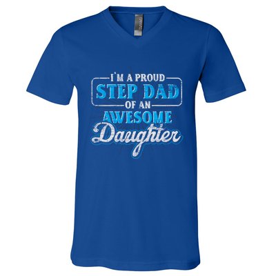 Im A Proud Step Dad Of An Awesome Daughter Stepdad Cool Gift V-Neck T-Shirt