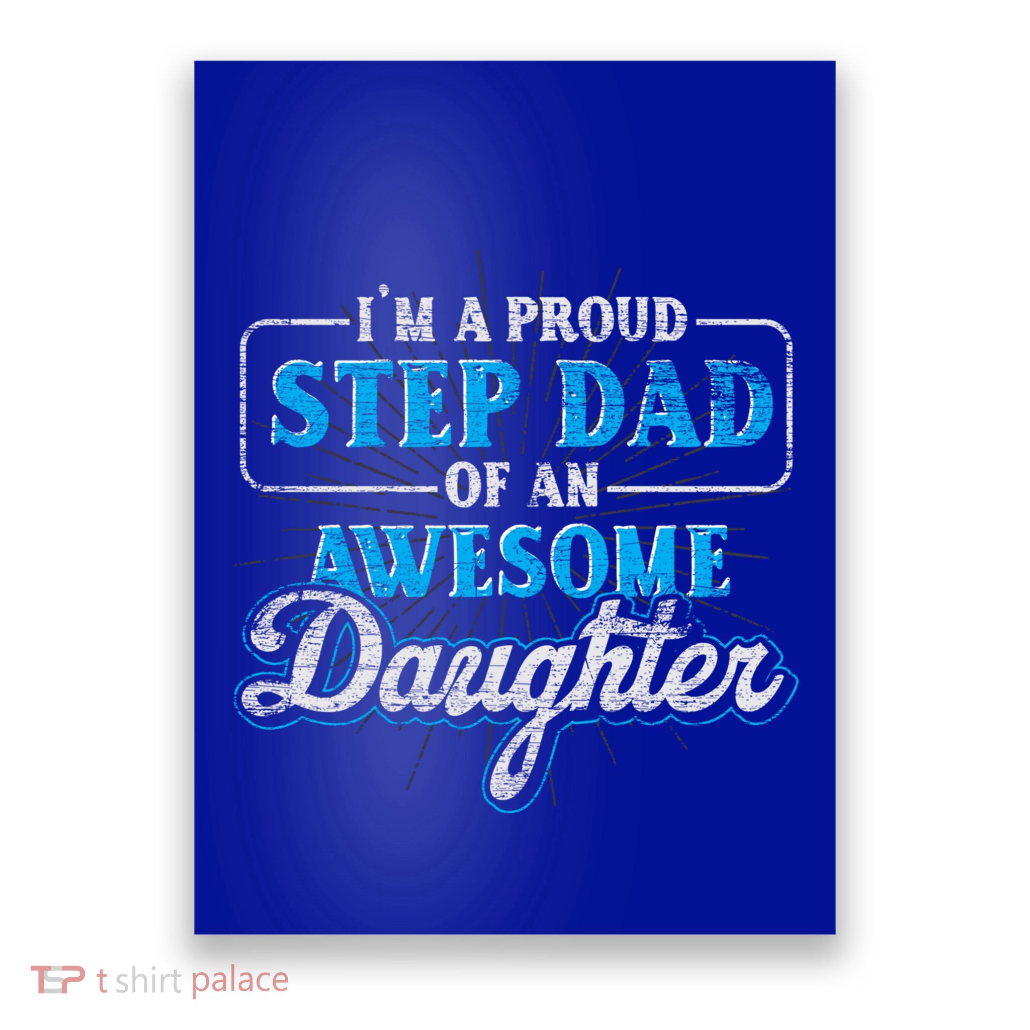 Im A Proud Step Dad Of An Awesome Daughter Stepdad Cool Gift Poster