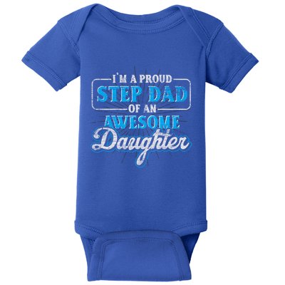 Im A Proud Step Dad Of An Awesome Daughter Stepdad Cool Gift Baby Bodysuit