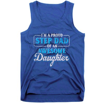 Im A Proud Step Dad Of An Awesome Daughter Stepdad Cool Gift Tank Top