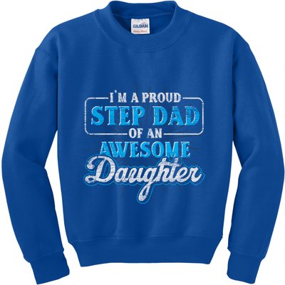 Im A Proud Step Dad Of An Awesome Daughter Stepdad Cool Gift Kids Sweatshirt