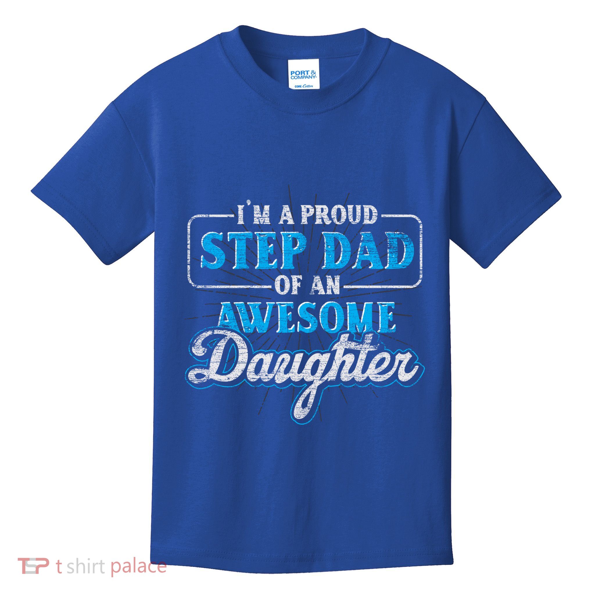 Im A Proud Step Dad Of An Awesome Daughter Stepdad Cool Gift Kids T-Shirt