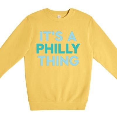 It's A Philly Thing Eagles Football Premium Crewneck Sweatshirt