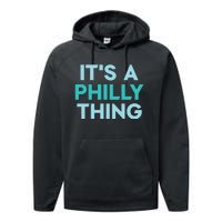 It's A Philly Thing Eagles Football Performance Fleece Hoodie