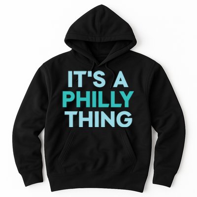 It's A Philly Thing Eagles Football Hoodie