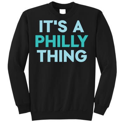 It's A Philly Thing Eagles Football Sweatshirt