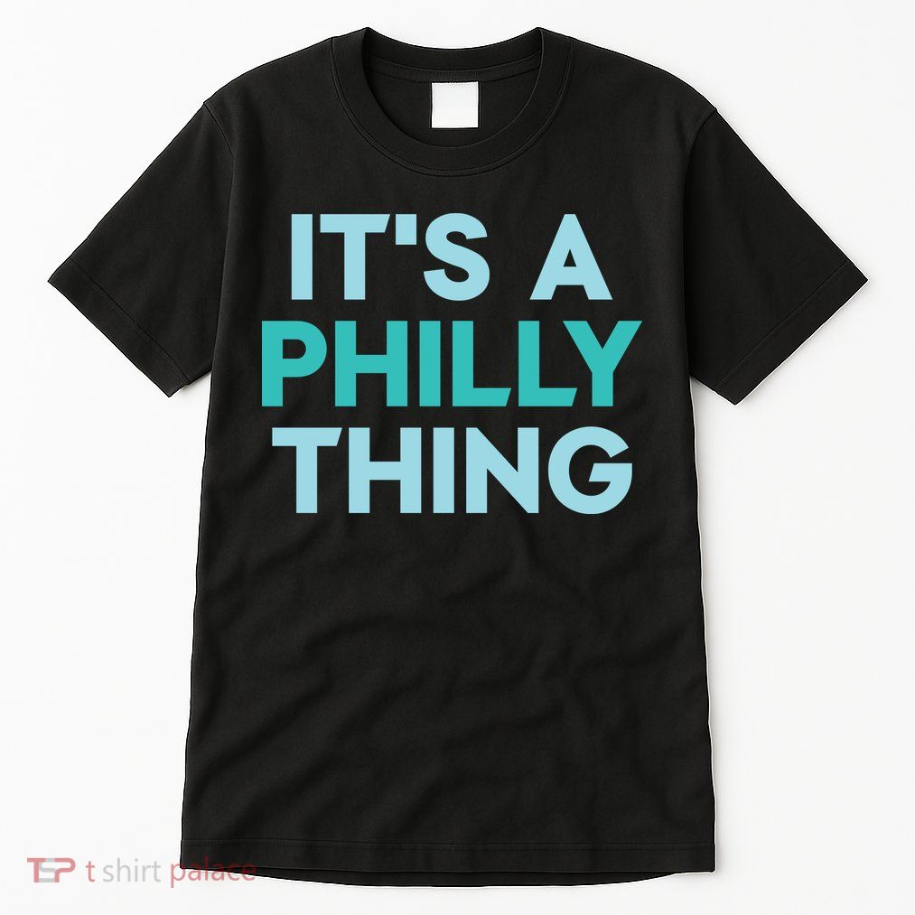 It's A Philly Thing Eagles Football Tall T-Shirt