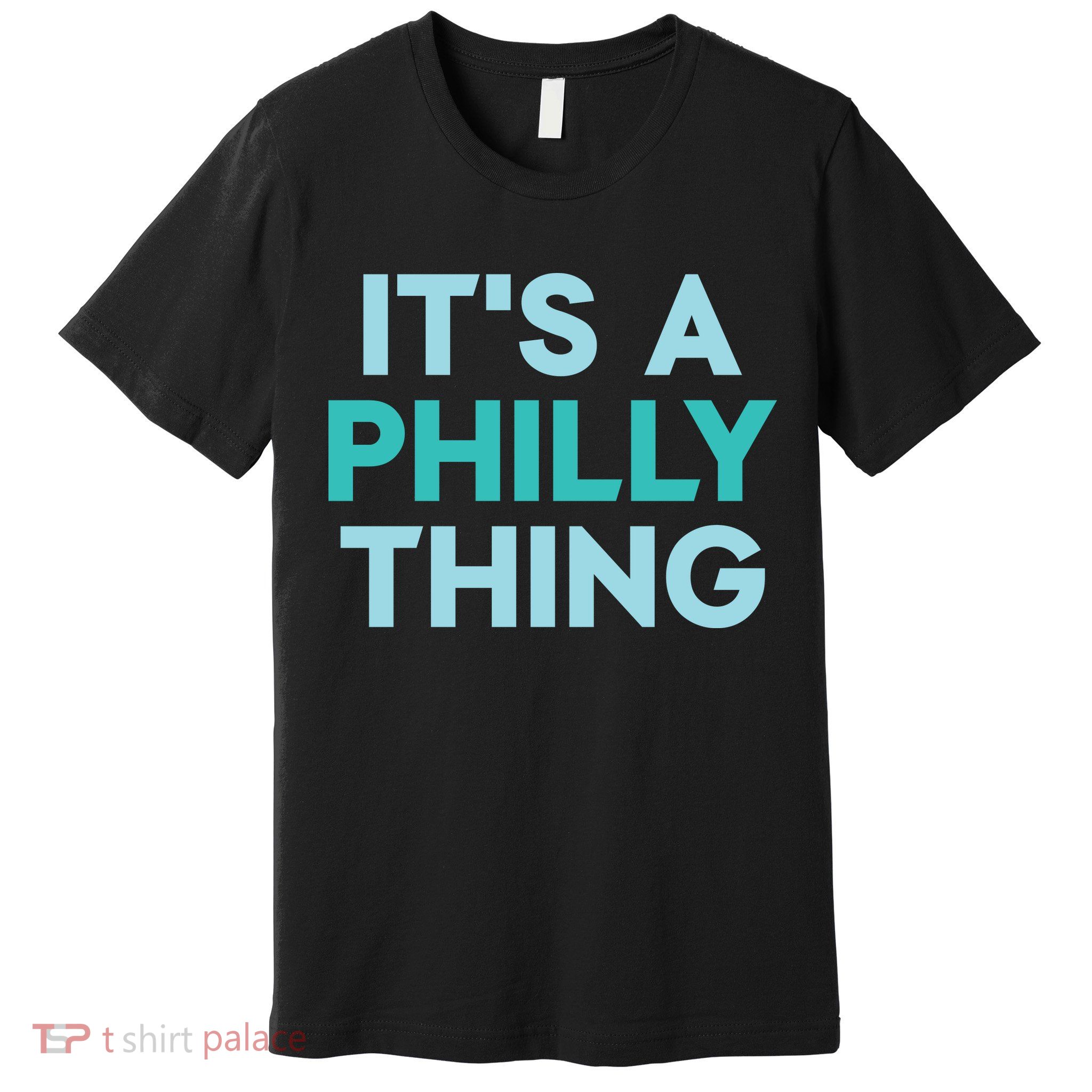 It's A Philly Thing Eagles Football Premium T-Shirt
