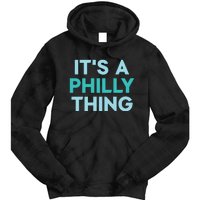 It's A Philly Thing Eagles Football Tie Dye Hoodie