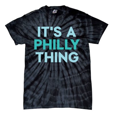 It's A Philly Thing Eagles Football Tie-Dye T-Shirt