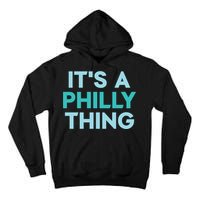 It's A Philly Thing Eagles Football Tall Hoodie