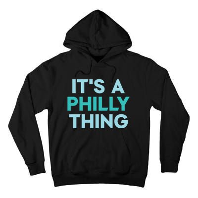 It's A Philly Thing Eagles Football Tall Hoodie