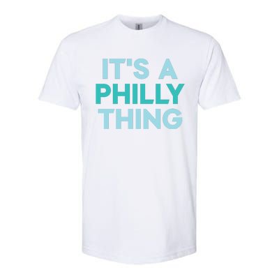 It's A Philly Thing Eagles Football Softstyle CVC T-Shirt