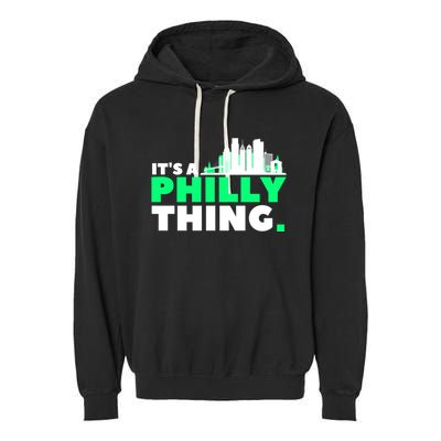 It's A Philly Thing Its A Philly Thing Philadelphia Football Garment-Dyed Fleece Hoodie