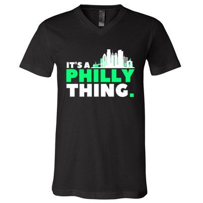 It's A Philly Thing Its A Philly Thing Philadelphia Football V-Neck T-Shirt