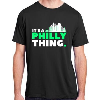 It's A Philly Thing Its A Philly Thing Philadelphia Football Adult ChromaSoft Performance T-Shirt