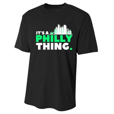 It's A Philly Thing Its A Philly Thing Philadelphia Football Performance Sprint T-Shirt