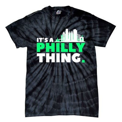 It's A Philly Thing Its A Philly Thing Philadelphia Football Tie-Dye T-Shirt