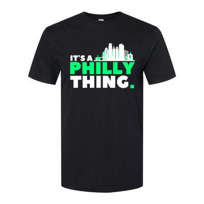 It's A Philly Thing Its A Philly Thing Philadelphia Football Softstyle CVC T-Shirt