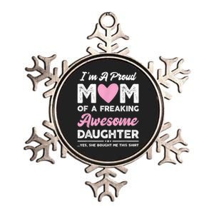 I'm A Proud Mom Shirt Gift From Daughter Funny Mothers Day Metallic Star Ornament