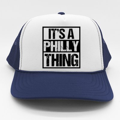 It's A Philly Thing Philadelphia Football Trucker Hat