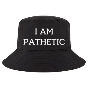 I Am Pathetic Cool Comfort Performance Bucket Hat