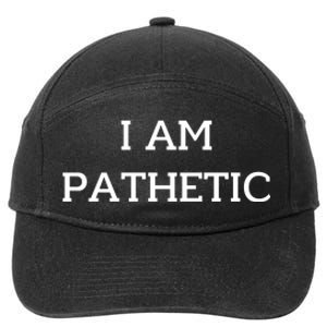 I Am Pathetic 7-Panel Snapback Hat