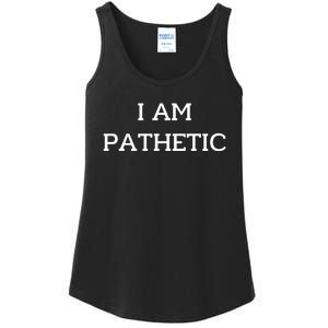 I Am Pathetic Ladies Essential Tank