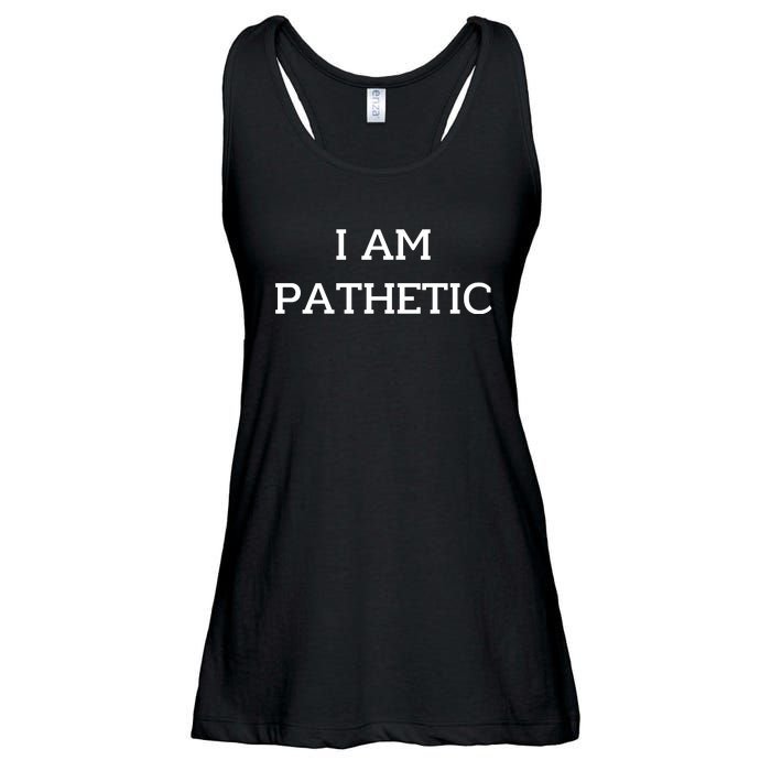 I Am Pathetic Ladies Essential Flowy Tank