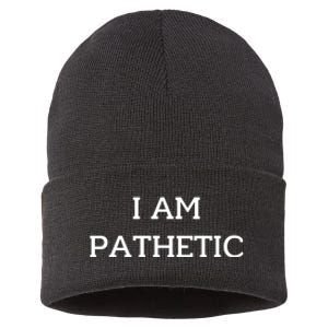 I Am Pathetic Sustainable Knit Beanie