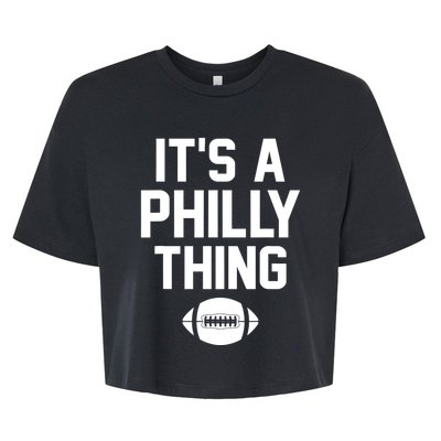 It's A Philly Thing Design Football Fan Bella+Canvas Jersey Crop Tee