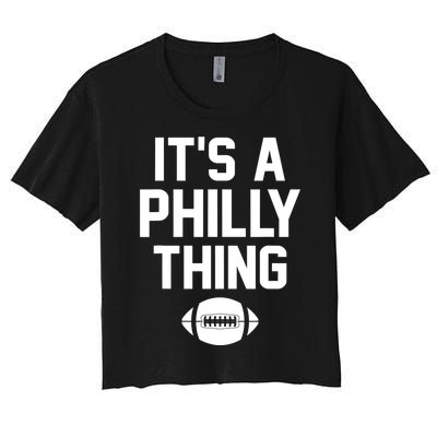 It's A Philly Thing Design Football Fan Women's Crop Top Tee