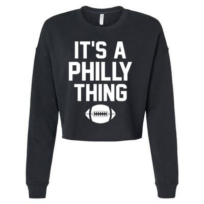 It's A Philly Thing Design Football Fan Cropped Pullover Crew