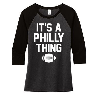 It's A Philly Thing Design Football Fan Women's Tri-Blend 3/4-Sleeve Raglan Shirt