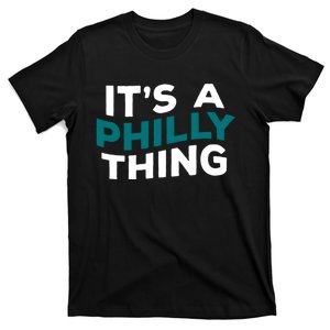 It's A Philly Thing Philadelphia Football T-Shirt